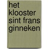Het Klooster Sint Frans Ginneken door Ben Hulshof