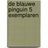 De blauwe pinguin 5 exemplaren by Petr Horácek
