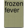 Frozen Fever by Unknown