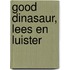 Good Dinasaur, lees en luister