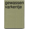 Gewassen varkentje door Gerard Stout