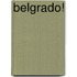 Belgrado!