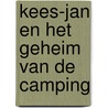 Kees-Jan en het geheim van de camping door C. van den End