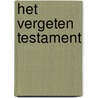 Het vergeten testament by Pierre Grimbert