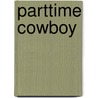 Parttime cowboy door Maisey Yates