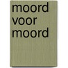Moord voor moord door Andrea (J.T.) Ellison
