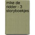 Mike de Ridder - 3 storyboekjes
