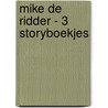 Mike de Ridder - 3 storyboekjes by Unknown