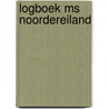 Logboek MS Noordereiland door Joe Cillen