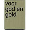 Voor God en geld by Katharina Van Cauteren