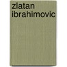 Zlatan Ibrahimovic by Adrian Besley