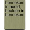 Bennekom in beeld, beelden in Bennekom door Jan R.F. Heine