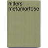 Hitlers metamorfose by Thomas Weber