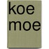 Koe Moe