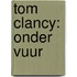 Tom Clancy: Onder vuur