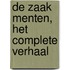 De zaak Menten, het complete verhaal