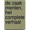De zaak Menten, het complete verhaal door Hans Knoop