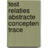 Test Relaties Abstracte Concepten (TRACE) - handleiding