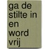 Ga de stilte in en word vrij