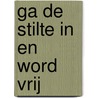 Ga de stilte in en word vrij door Jeroen Witkam
