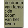 De droom van Farao ; De boom van het leven door F. Weinreb