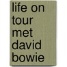 Life on tour met David Bowie door Sean Mayes