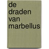 De draden van Marbellus by Marc de Bel