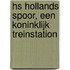 HS Hollands Spoor, een Koninklijk treinstation