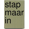 Stap maar in by Trudy Admiraal