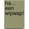 Ha... een wipwap! door Susanne Strasser