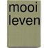 Mooi leven