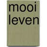 Mooi leven door Sjoerd Kuyper