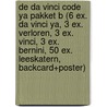 De Da Vinci Code YA Pakket B (6 ex. Da Vinci YA, 3 ex. Verloren, 3 ex. Vinci, 3 ex. Bernini, 50 ex. leeskatern, backcard+poster) door Dan Brown