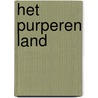 Het purperen land by Edna Ferber