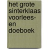 Het grote Sinterklaas voorlees- en doeboek by Unknown