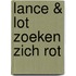 Lance & Lot zoeken zich rot