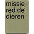 Missie Red de dieren