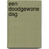 Een doodgewone dag