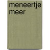 Meneertje Meer door Mark Haayema