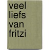 Veel liefs van Fritzi by Fritzi Harmsen van Beek