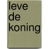 Leve de koning