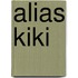 Alias Kiki