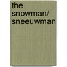 The Snowman/ Sneeuwman door Raymond Briggs