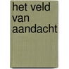 Het veld van aandacht door Connie van der Arend