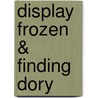 Display Frozen & Finding Dory door Onbekend