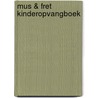 Mus & Fret kinderopvangboek door Herma Egberts