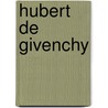 Hubert de Givenchy door Philip Hopman