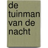 De tuinman van de nacht door The Fan Brothers