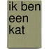 Ik ben een kat