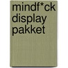 MINDF*CK Display pakket door Victor Mids